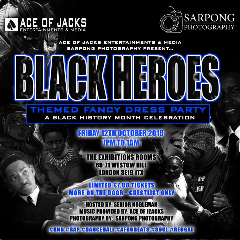 BLACK HEROES: THEMED FANCY DRESS PARTY – 12TH OCT 2018